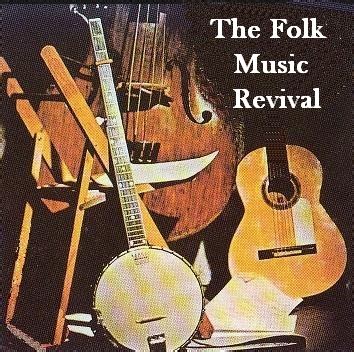 The Folk Music Revival - Larry Wolfert Presents