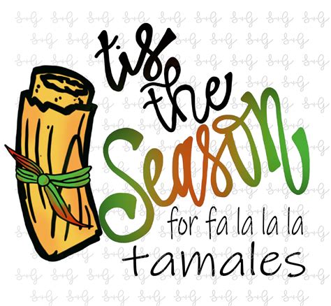 Tis The Season For Tamales Festive Christmas Sublimation Etsy