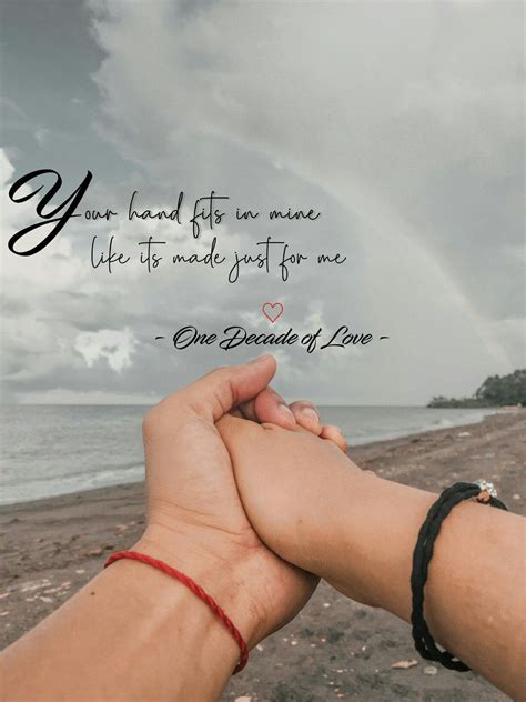 One Decade Of Love Relationship Goals Hand Quotes Love Quotes