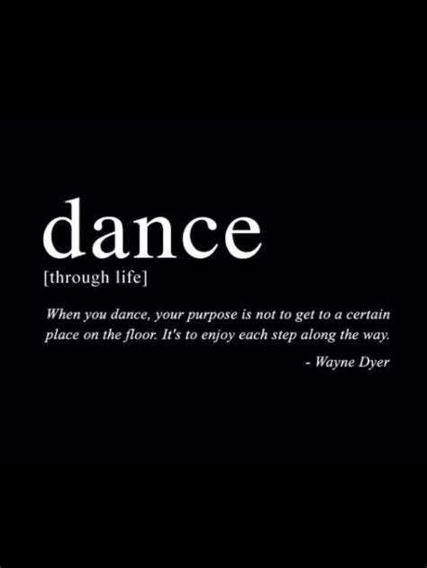 When You Dance Your Purpose Dance Quotes Inspirational Dance