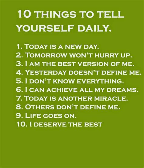 10 Things To Tell Yourself Everyday Words Inspirational Quotes