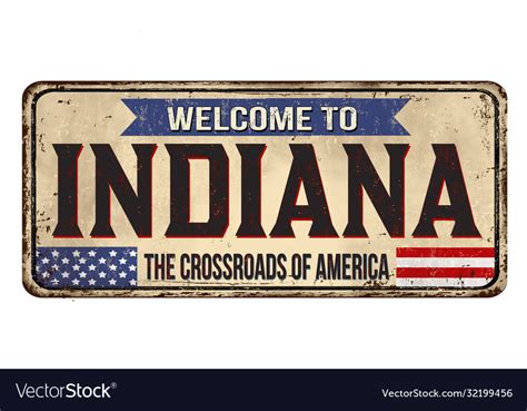 Welcome To Indiana Vintage Rusty Metal Sign Vector Image