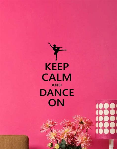 Items Similar To Keep Calm And Dance On Ballet Dancer Inspired Vinyl