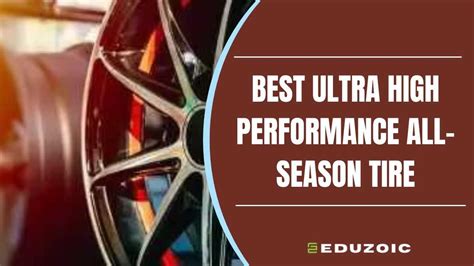 Discover The Best Ultra High Performance All Season Tire