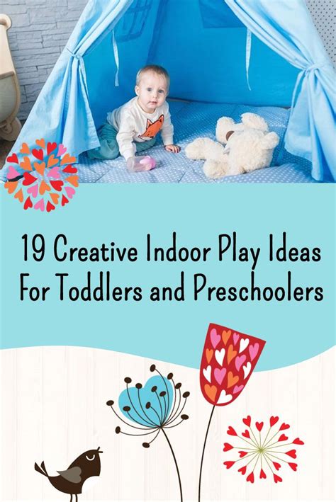 19 Creative Indoor Play Ideas For Toddlers And Preschoolers Toddler