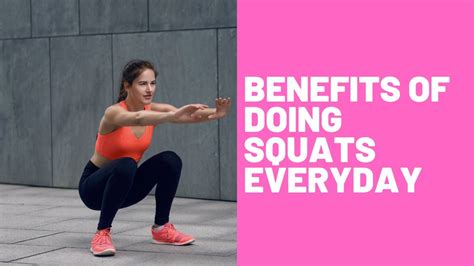 10 Benefits Of Doing Squats Everyday That You Should Know Youtube