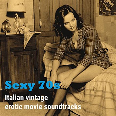 Sexy 70s Italian Vintage Erotic Movie Soundtracks By Various Artists