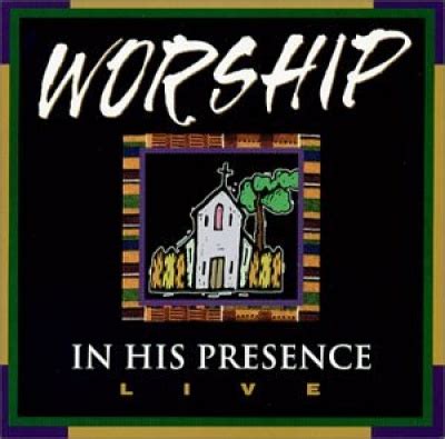 Various Artists Worship In His Presence Live Album Reviews Songs More Allmusic