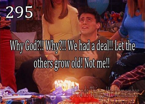 Gallery For Joey Tribbiani Birthday Quotes Birthday Quotes Funny