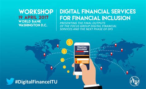 These meetings will cover a variety of different topics including; ITU Workshop on Digital Financial Services and Financial ...