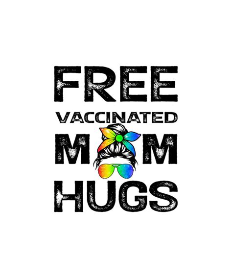 Free Vaccinated Mom Hugs LGBT Digital Art By Tinh Tran Le Thanh Fine