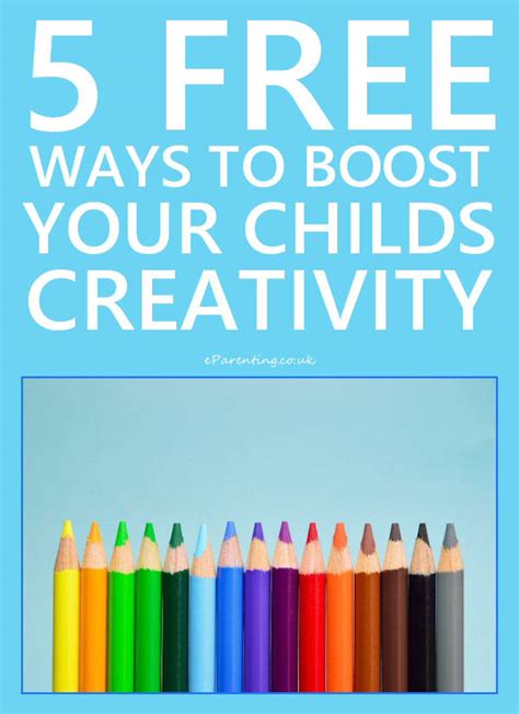 5 Free Ways To Encourage Your Childs Creativity