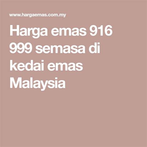 Update harga emas hari ini setiap hari di malaysia untuk harga ar rahnu harga emas terpakai indeks emas semasa dan graf naik turun harga emas harian. Harga emas 916 999 semasa di kedai emas Malaysia