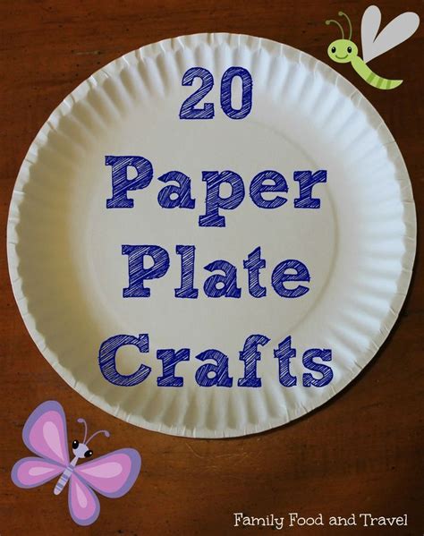 Dont Miss These Great Kids Craft Ideas These Paper Plate Crafts Are A