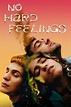 No Hard Feelings (2020) Movie. Where To Watch Streaming Online & Plot