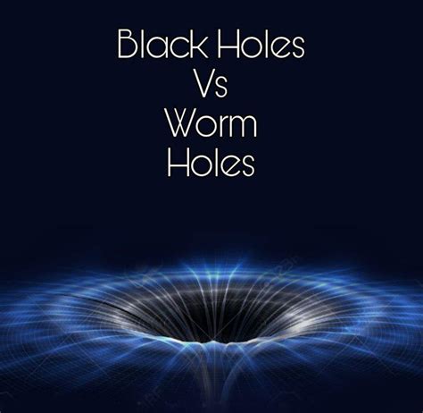 Wormholes Vs Black Holes Lgbt Amino