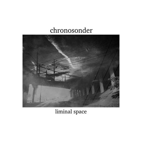 Liminal Space Single Chronosonder