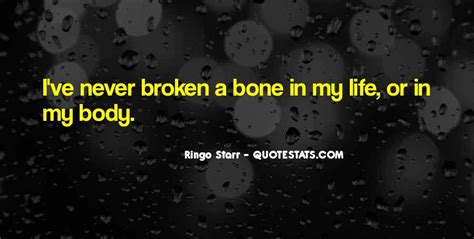 Top 73 Quotes About Broken Bones Famous Quotes And Sayings About Broken