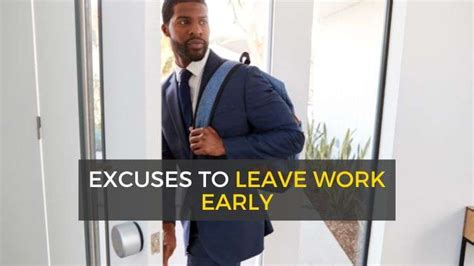 10 Good Excuses To Leave Work Early Jobs2 All Things Jobs