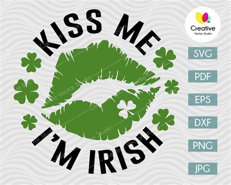Kiss Me I M Irish SVG PNG DXF Cut Files Creative Vector Studio