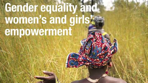 Gender Equality And Womens And Girls Empowerment Our Approach And