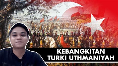 Kebangkitan Turki Uthmaniyah Youtube