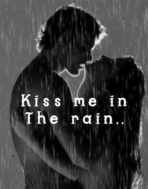 I Love Kissing You In The Rain Buddy Kissing In The Rain I Love Rain Love Rain