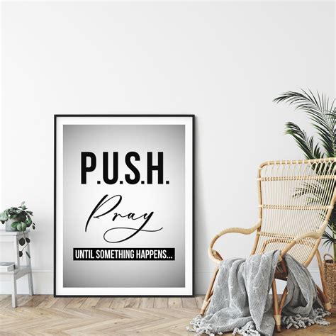 Push Pray Until Something Happens Print Poster Etsy