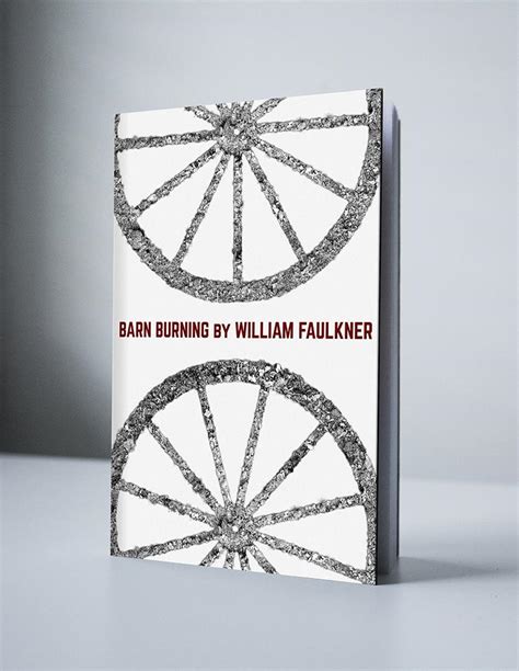 The story deals with class conflicts, the influence of fathers. Barn burning by william faulkner full story. Barn Burning ...