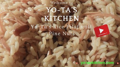 Yo Ta S Rice Pilaf With Pine Nuts YouTube