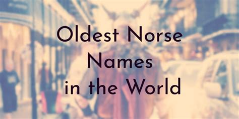 14 Old Norse Names To Give Your Little Vikings