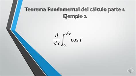 Teorema Fundamental Del Calculo Parte 1 Segundo Ejercicio Youtube