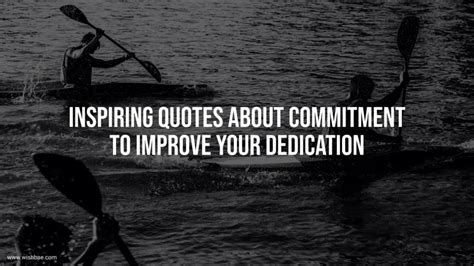 Inspiring Quotes About Commitment To Improve Your Dedication Wishbaecom