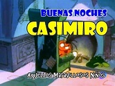 BUENAS NOCHES CASIMIRO - YouTube