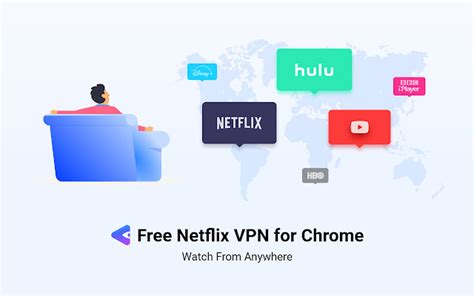 Free Netflix Vpn For Chrome Unblock Any Sites
