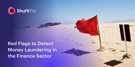 10 Red Flags To Detect Money Laundering In The Finance Sector