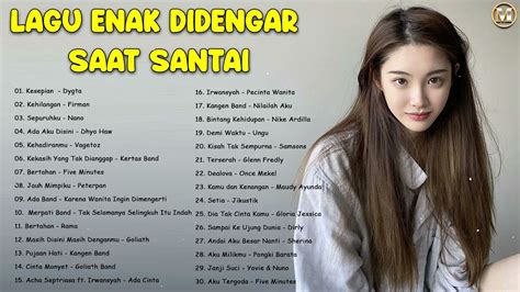 30 Lagu Enak Didengar Saat Santai Dan Kerja 2020 Kumpulan Lagu