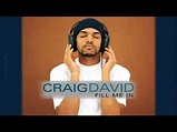 Craig David - Fill Me In, Pt. 2 Lyrics