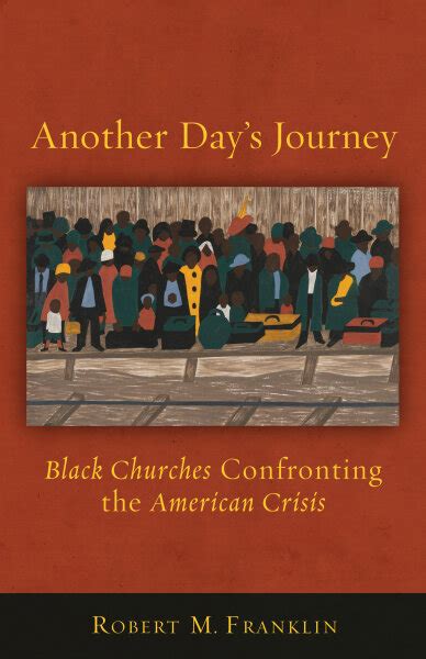 Another Days Journey Black Churches Confronting The American Crisis