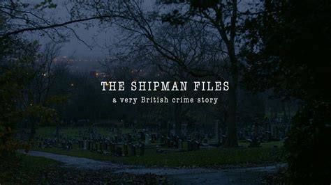 The Shipman Files A Very British Crime Story Countdown How Many Days