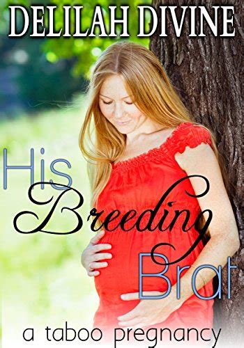 his breeding brat a taboo pregnancy ebook divine delilah uk kindle store