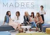 Madres: Amor y vida, serie española de 2020 | Series y películas