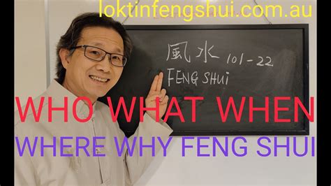 Feng Shui For Beginners 022 Feng Shui The Who What When Where Why