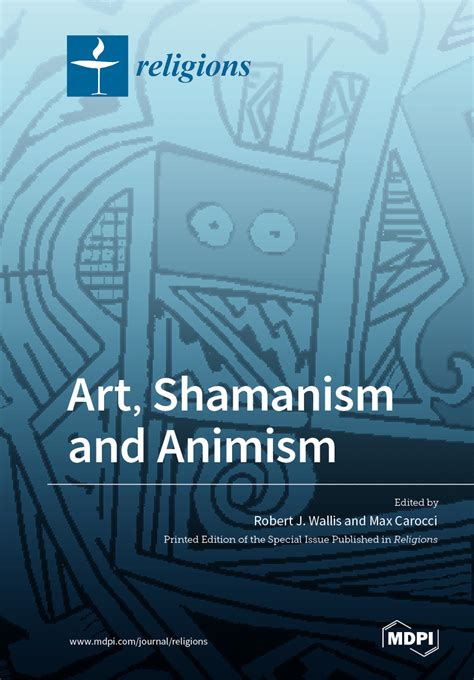 Art Shamanism And Animism Mdpi Books