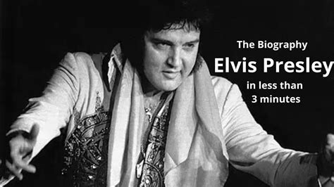 The Biography Of Elvis Presley In Less Than 3 Minutes Youtube