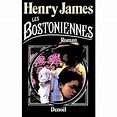 Les bostoniennes - Henry James - Achat Livre | fnac