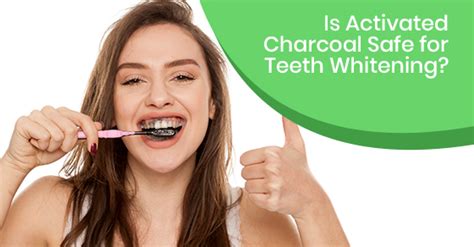 Is Activated Charcoal Safe For Teeth Whitening