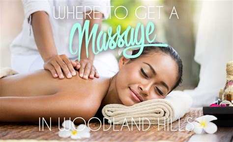 Top Places To Get A Massage In Woodland Hills