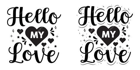 Premium Vector Hello My Love Valentines Day Typography Quotes Design