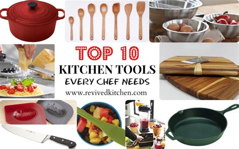 Top 10 Kitchen Tools For Home Chefs Revived Kitchen